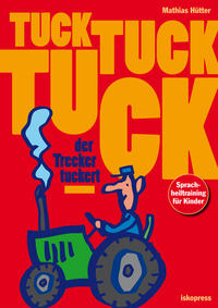 Tuck, tuck, tuck, der Trecker tuckert