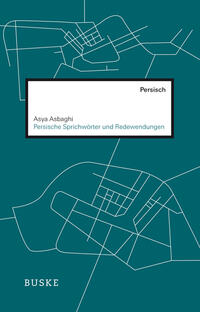 Vorderes Coverbild Persische Sprichwörter und Redewendungen