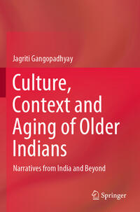 Culture, Context and Aging of Older Indians