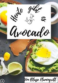 Heute gibt es / Heute gibt es - Avocado