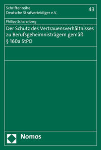 Der Schutz des Vertrauensverhältnisses zu Berufsgeheimnisträgern gemäß § 160a StPO