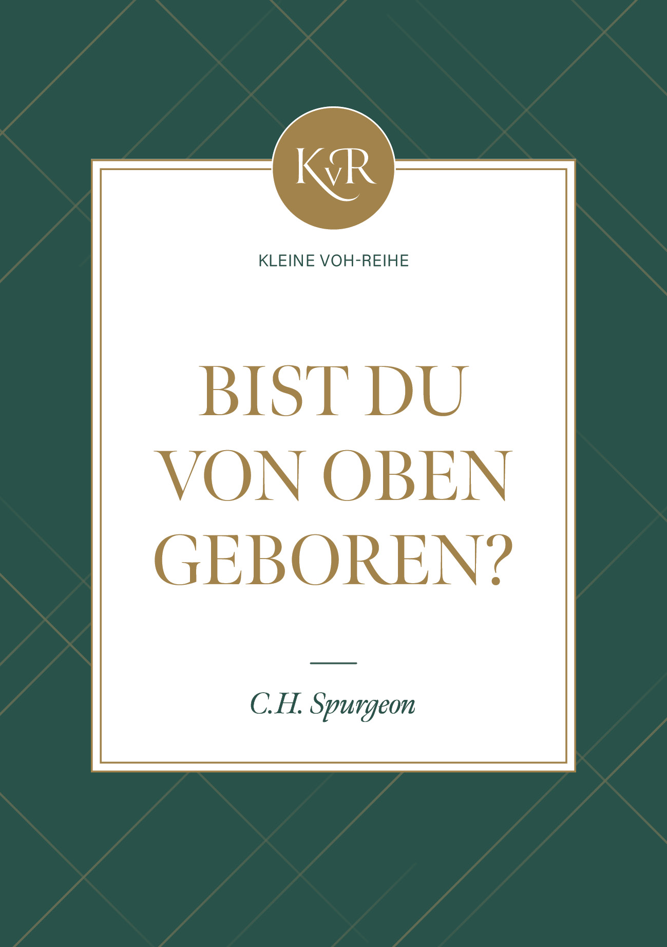 Bist du von oben geboren?