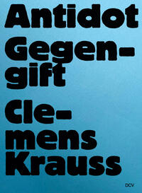 Clemens Krauss – Antidot | Gegengift