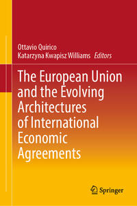 Vorderes Coverbild The European Union and the Evolving Architectures of International Economic Agreements