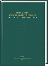 Die Urkunden der Markgrafen von Meißen und Landgrafen von Thüringen