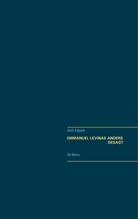 Emmanuel Lévinas Anders gesagt