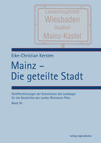 Mainz – Die geteilte Stadt
