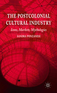 The Postcolonial Cultural Industry