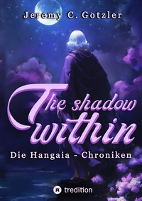 The Shadow Within - Die Hangaia-Chroniken