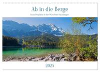 Ab in die Berge 2025 - Aussichtsplätze in den Münchner Hausbergen (Wandkalender 2025 DIN A2 quer), CALVENDO Monatskalender