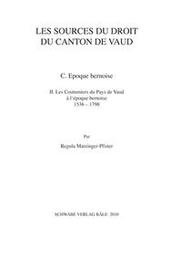 Vorderes Coverbild Les Coutumiers du Pays de Vaud à l'époque bernoise 1536-1798