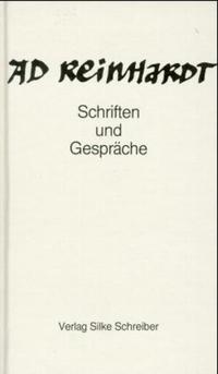 Ad Reinhartd. Schriften und Gespräche