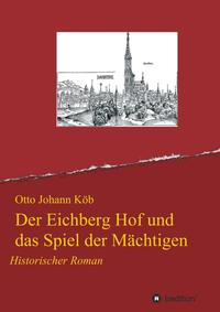 Der Eichberg Hof und das Spiel der Mächtigen