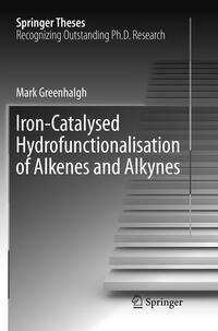 Iron-Catalysed Hydrofunctionalisation of Alkenes and Alkynes