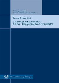 Das moderne Krankenhaus: Ort der "desorganisierten Kriminalität"?