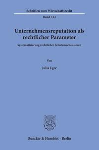 Unternehmensreputation als rechtlicher Parameter.
