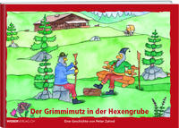 Der Grimmimutz in der Hexengrube