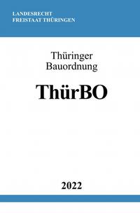 Vorderes Coverbild Thüringer Bauordnung ThürBO 2022