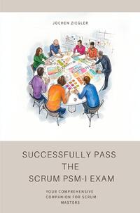 Successfully Pass the Scrum PSM-I Exam