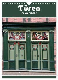 Türen im Wendland (Wandkalender 2025 DIN A4 hoch), CALVENDO Monatskalender