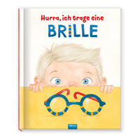Trötsch Kinderbuch Hurra, ich trage eine Brille
