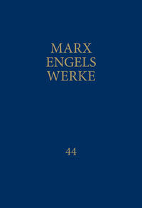 MEW / Marx-Engels-Werke Band 44