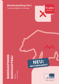 Prüfungstrainer Bankkaufmann / Bankkauffrau Band 2