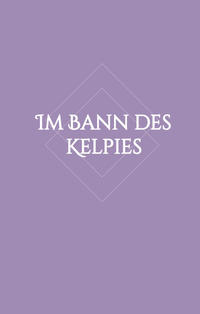 Im Bann des Kelpies