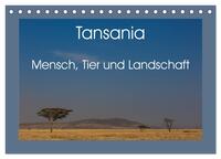 Tansania - Mensch, Tier und Landschaft (Tischkalender 2026 DIN A5 quer), CALVENDO Monatskalender