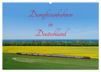 Dampfeisenbahnen in Deutschland (Wandkalender 2026 DIN A2 quer), CALVENDO Monatskalender