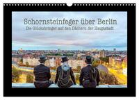 Schornsteinfeger über Berlin - Die Glücksbringer auf den Dächern der Hauptstadt (Wandkalender 2025 DIN A3 quer), CALVENDO Monatskalender