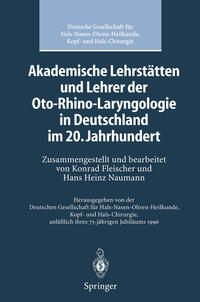 Akademische Lehrstätten und Lehrer der Oto-Rhino-Laryngologie in Deutschland im 20. Jahrhundert