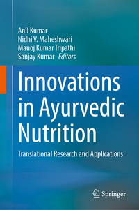 Innovations in Ayurvedic Nutrition