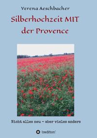 Silberhochzeit MIT der Provence