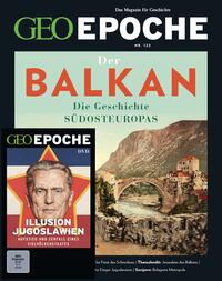 Vorderes Coverbild GEO Epoche (mit DVD) / GEO Epoche mit DVD 122/2023 - Balkan