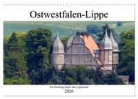 Ostwestfalen-Lippe Ein Streifzug durch das Lipperland (Wandkalender 2026 DIN A3 quer), CALVENDO Monatskalender