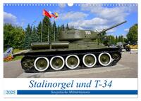 Stalinorgel und T-34 - Sowjetische Militärhistorie (Wandkalender 2025 DIN A3 quer), CALVENDO Monatskalender