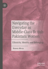 Vorderes Coverbild Navigating the Everyday as Middle-Class British-Pakistani Women