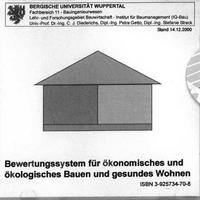 Entwicklung eines Bewertungssystems für ökonomisches und ökologisches Bauen und gesundes Wohnen