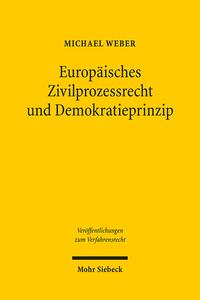 Europäisches Zivilprozessrecht und Demokratieprinzip