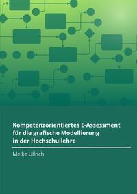 Kompetenzorientiertes E-Assessment für die grafische Modellierung in der Hochschullehre