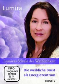 Vorderes Coverbild Lumiras Schule der Weiblichkeit: Die weibliche Brust als Energiezentrum