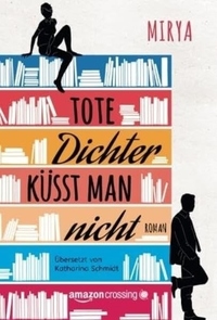 Tote Dichter küsst man nicht
