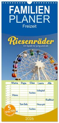 Familienplaner 2026 - Riesenräder - Ein Spaß für jung und alt. mit 5 Spalten (Wandkalender, 21 x 45 cm) CALVENDO