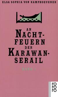 An Nachtfeuern der Karawan-Serail 1-3