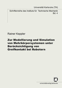 Zur Modellierung und Simulation von Mehrkörpersystemen unter Berücksichtigung von Greifkontakt bei Robotern
