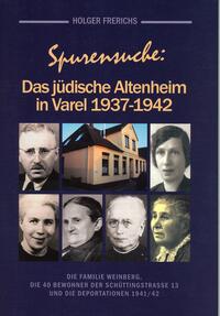 Spurensuche: Das jüdische Altenheim in Varel 1937-1942