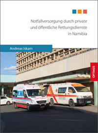 Vorderes Coverbild Notfallversorgung durch private und öffentliche Rettungsdienste in Namibia