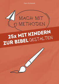 Vorderes Coverbild 25x mit Kindern zur Bibel gestalten