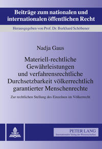 Materiell-rechtliche Gewährleistungen und verfahrensrechtliche Durchsetzbarkeit völkerrechtlich garantierter Menschenrechte
